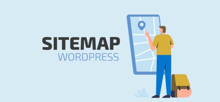 Comment générer un Sitemap XML à partir de WordPress, avec ou sans plugins
